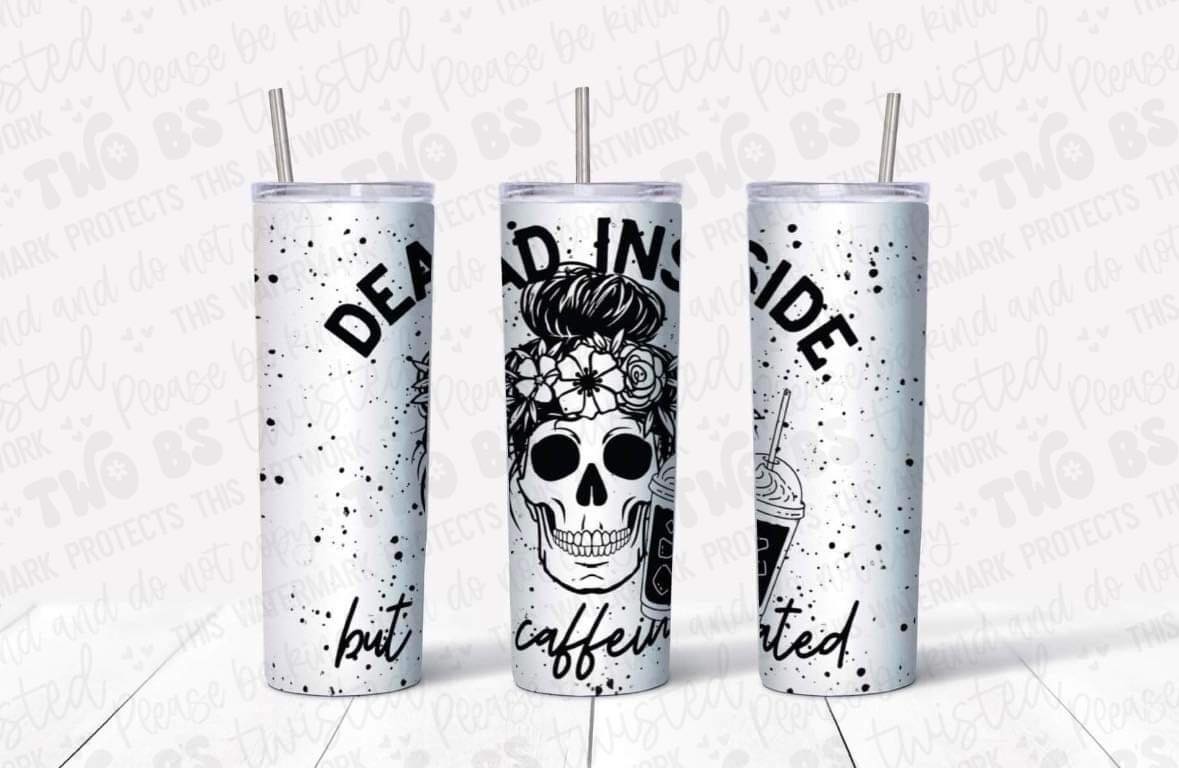 Dead Inside But Caffeinated Tumbler