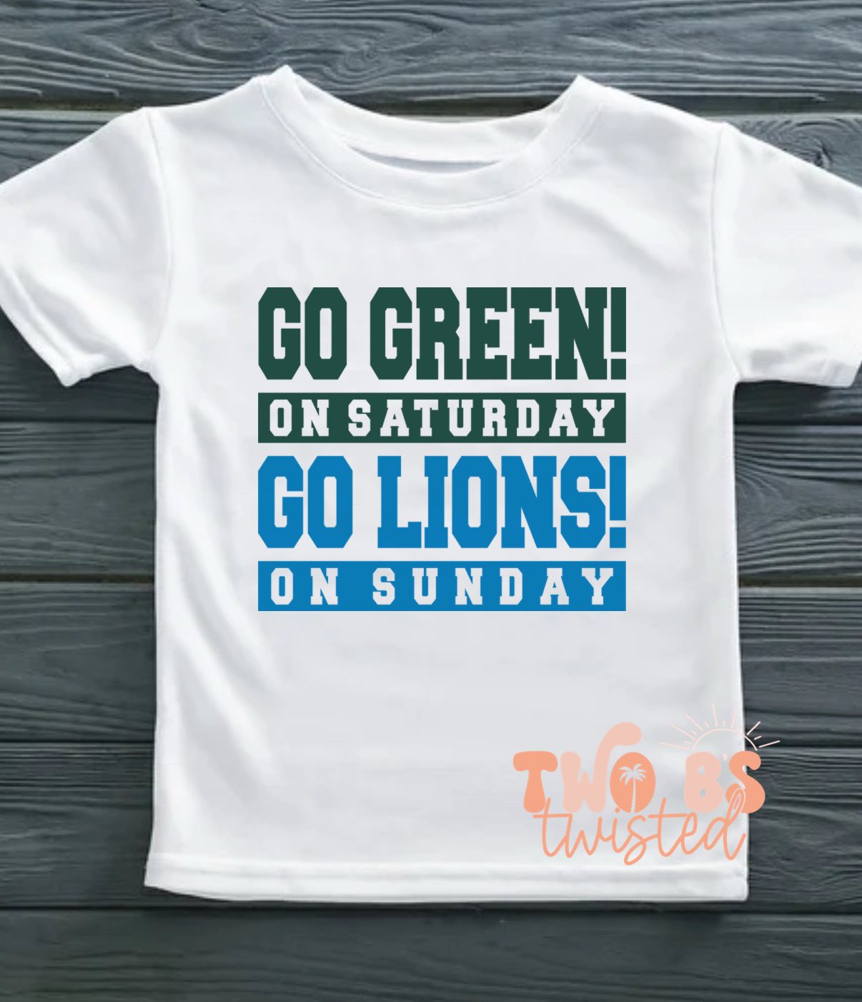 Go Green On Saturday Go Lions on Sunday