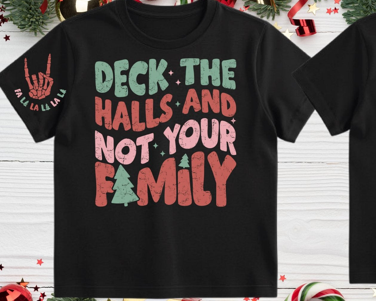 Deck The Halls and Not Your Family