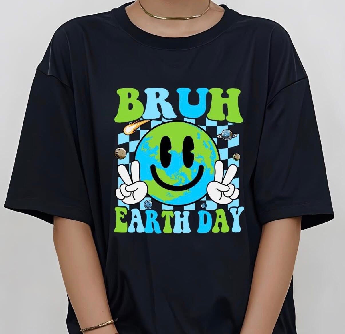 Bruh Earth Day