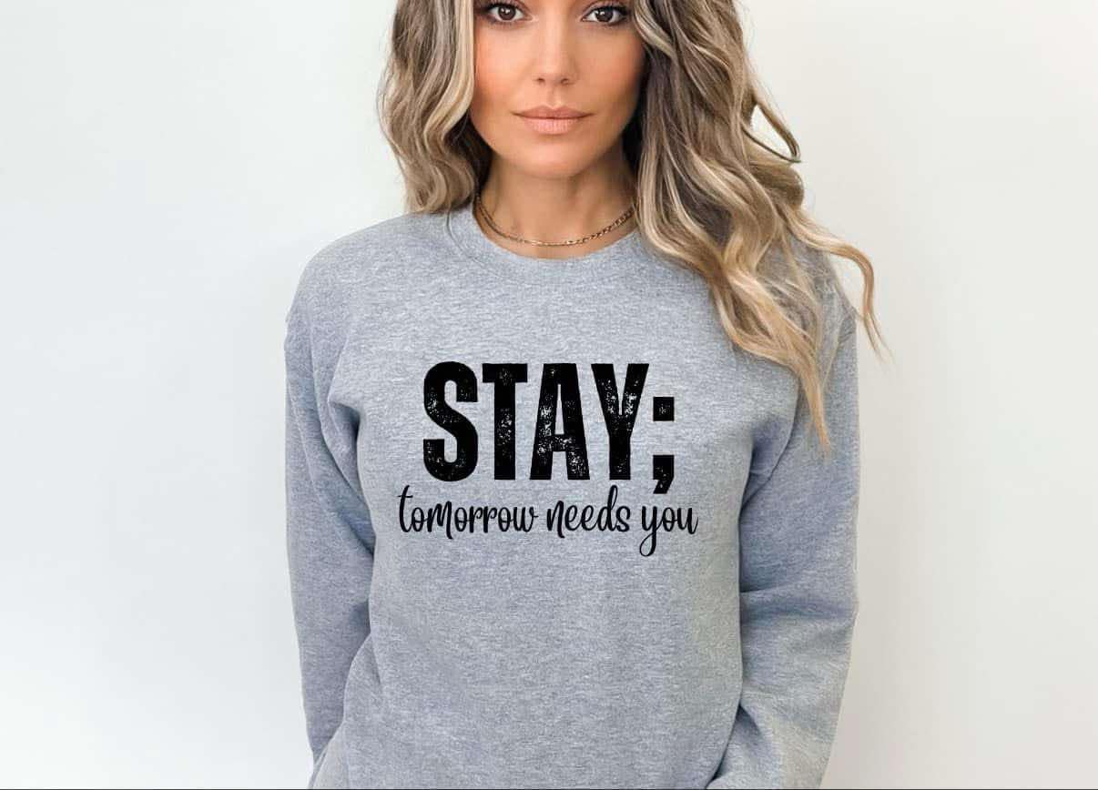 Stay Tomorrow Needs You