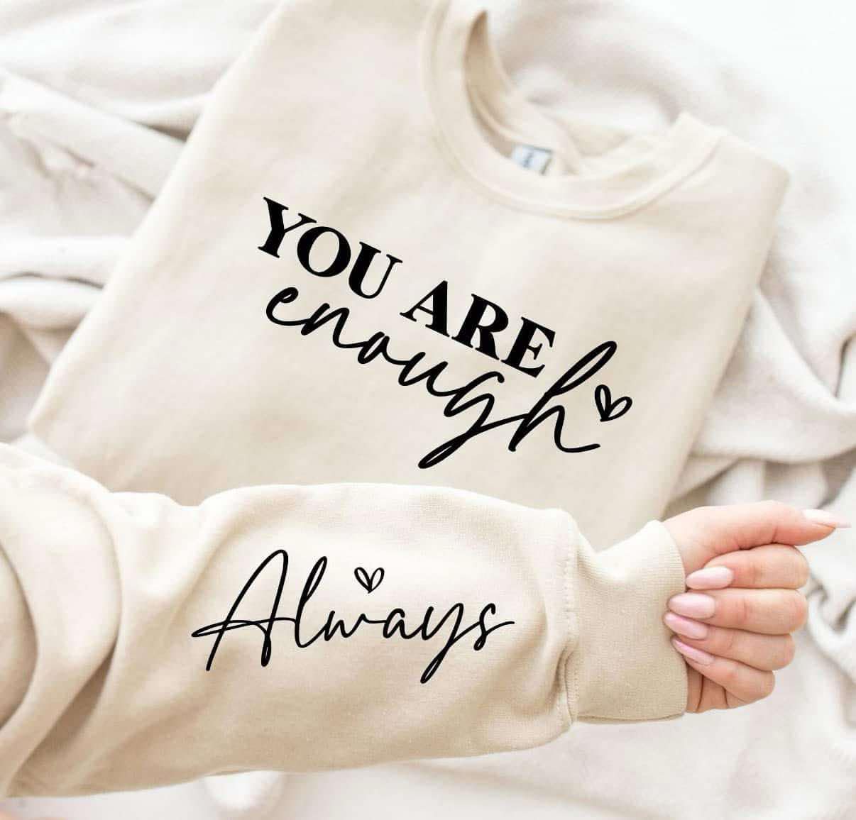 You Are Enough Always