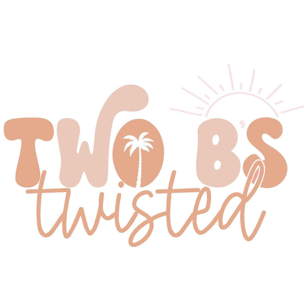 Two B’s Twisted