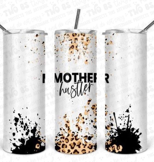 Mother Hustler Tumbler