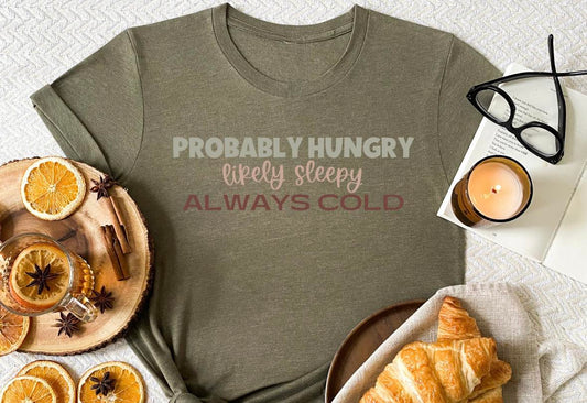 Probably Hungry Likely Sleepy Always Cold