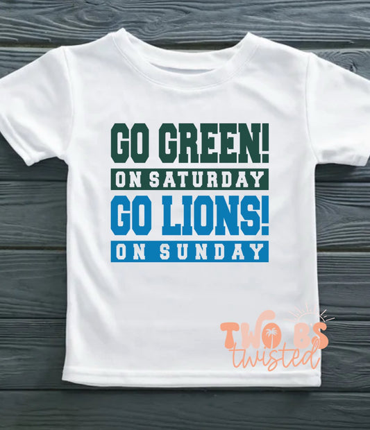 Go Green On Saturday Go Lions on Sunday